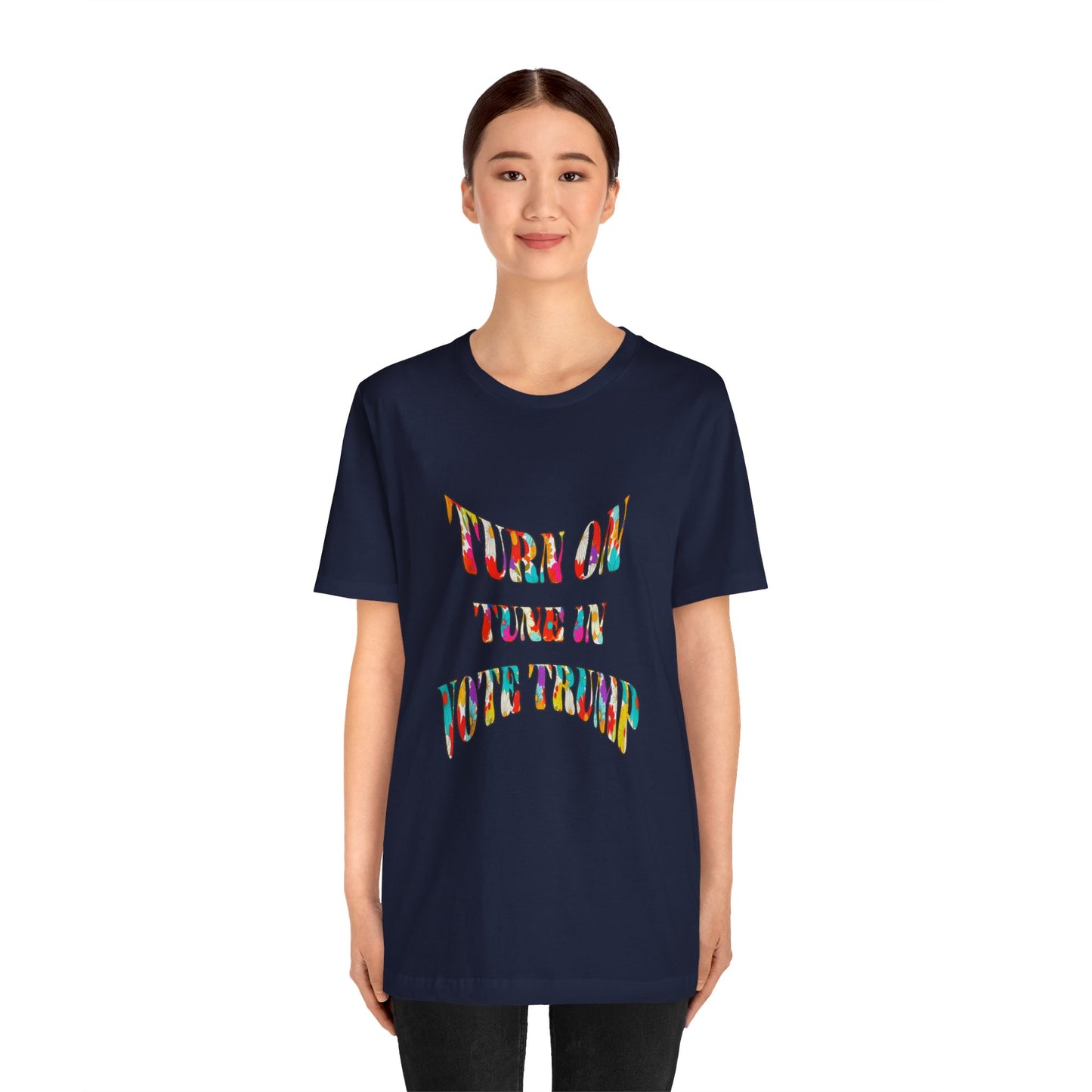 Turn On Tune In Vote Trump (cotton t-shirt)