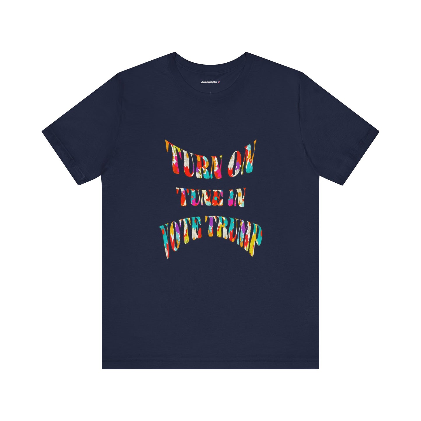 Turn On Tune In Vote Trump (cotton t-shirt)