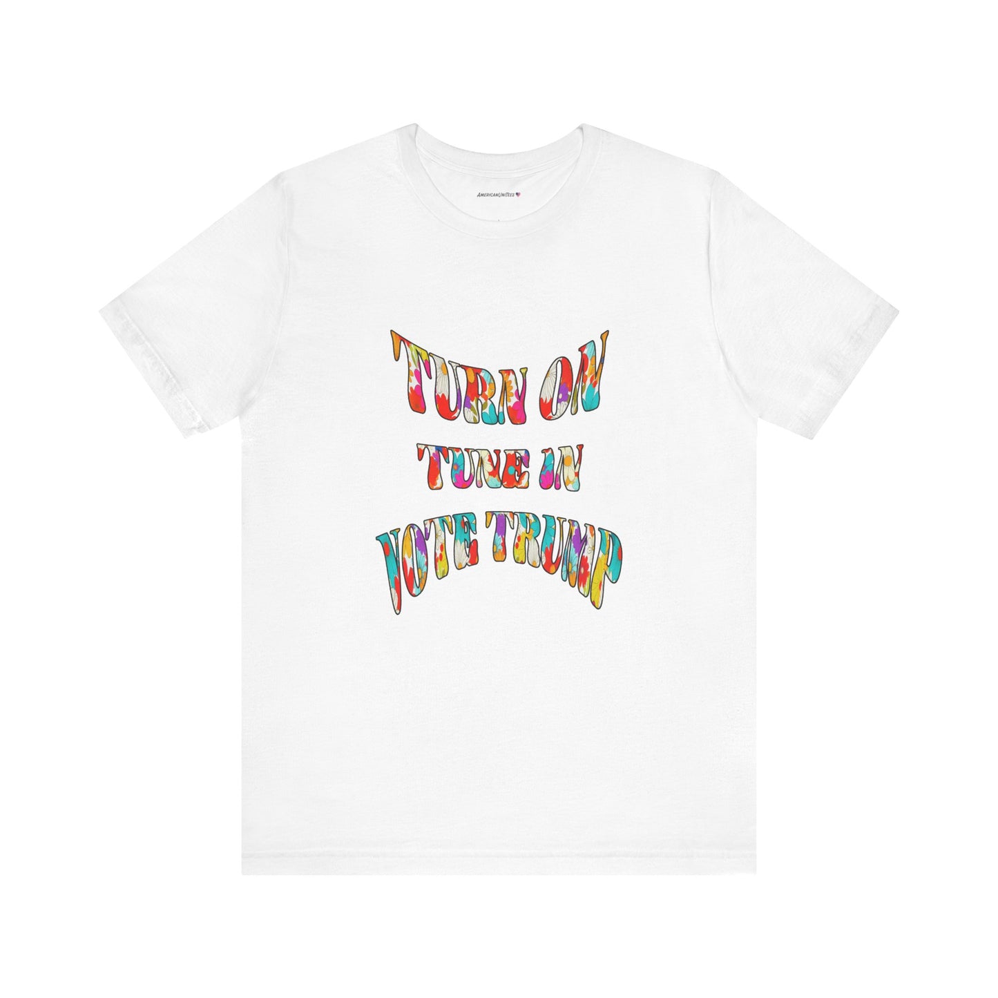 Turn On Tune In Vote Trump (cotton t-shirt)