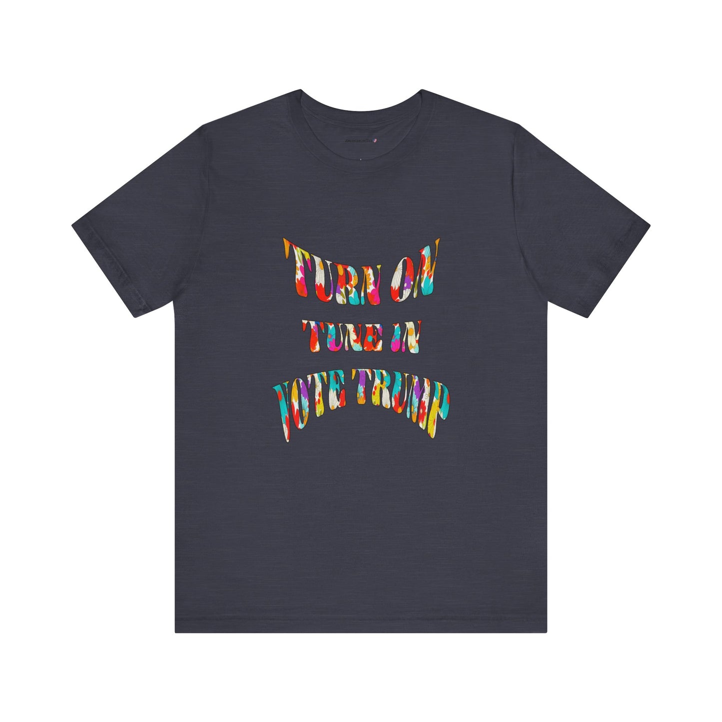 Turn On Tune In Vote Trump (cotton/poly t-shirt)