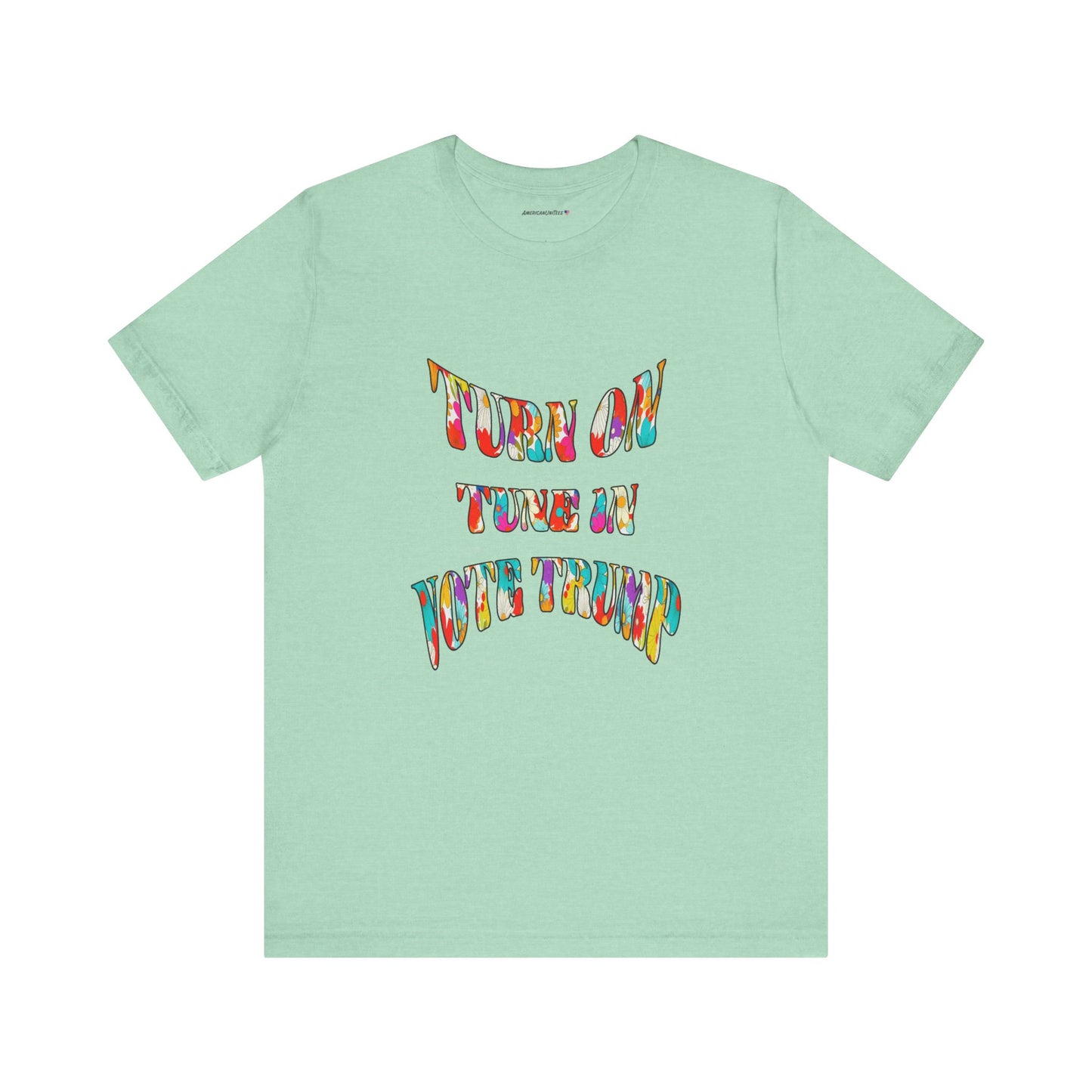 Turn On Tune In Vote Trump (cotton/poly t-shirt)