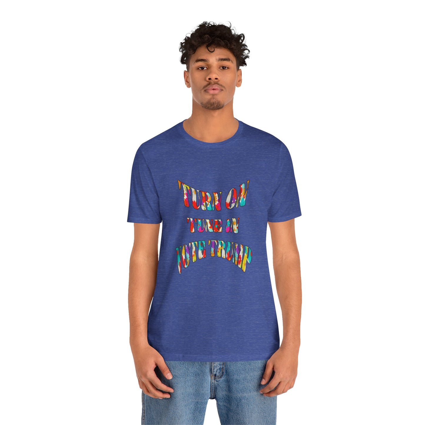 Turn On Tune In Vote Trump (cotton/poly t-shirt)