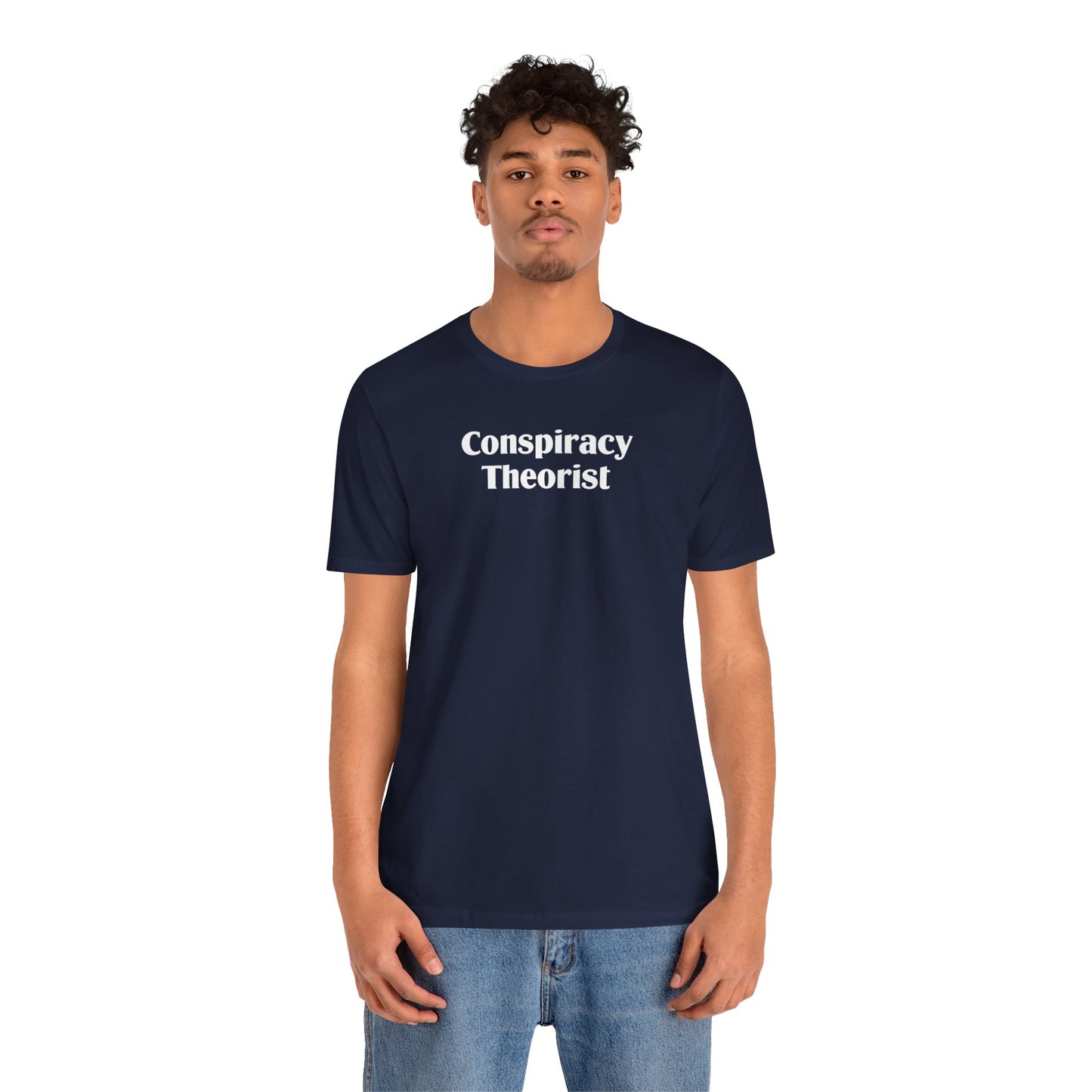 Conspiracy Theorist (cotton t-shirt)