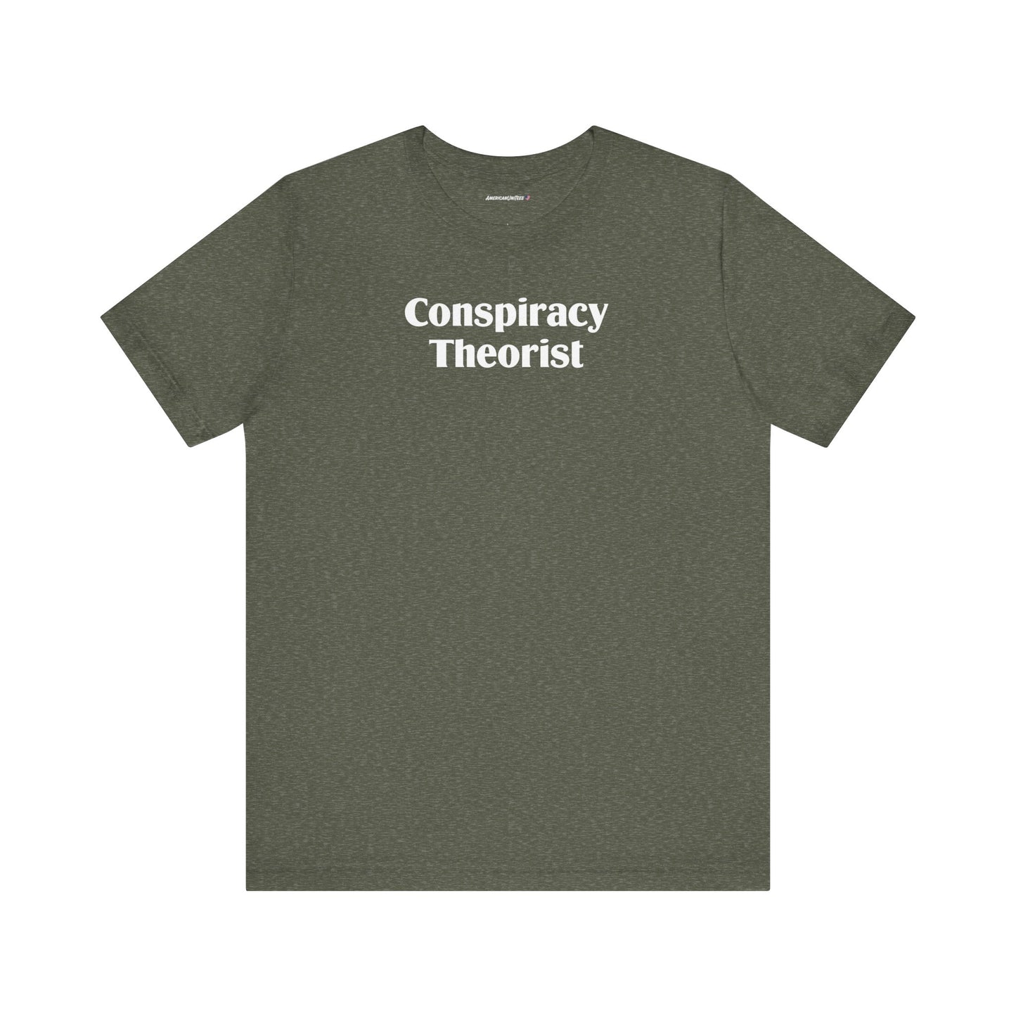 Conspiracy Theorist (cotton/poly t-shirt)