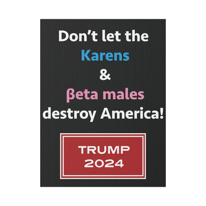 Karens & beta males (yard sign)