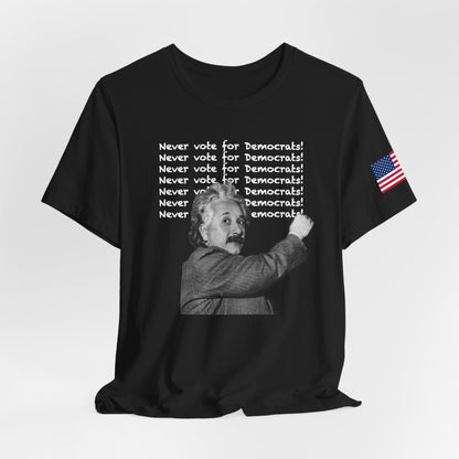 Einstein / Never Vote for Democrats