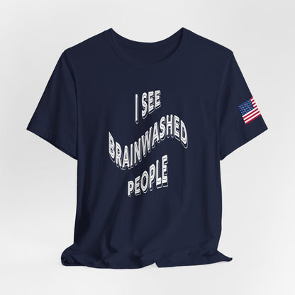 I See Brainwashed People