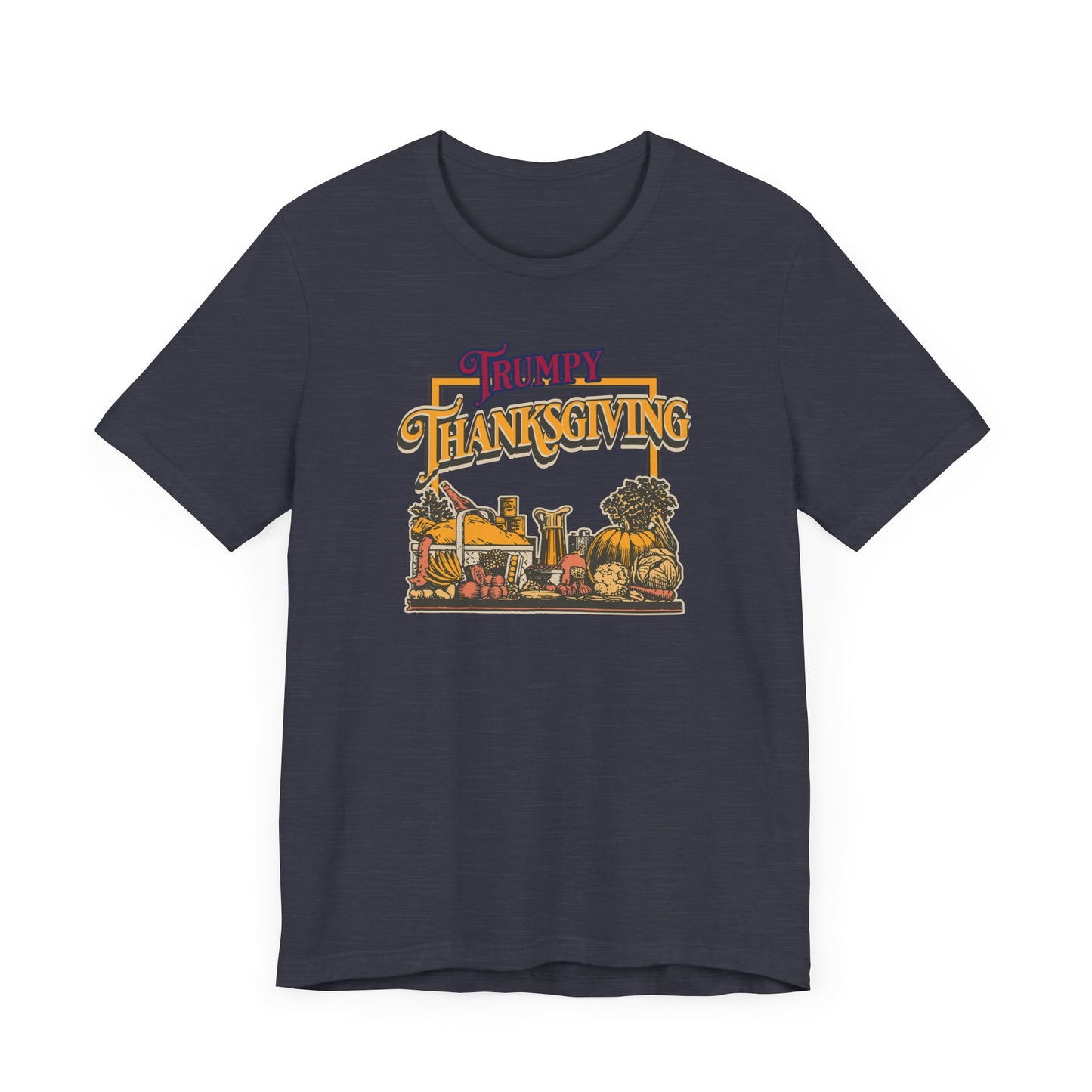 Trumpy Thanksgiving (cotton/poly t-shirt)