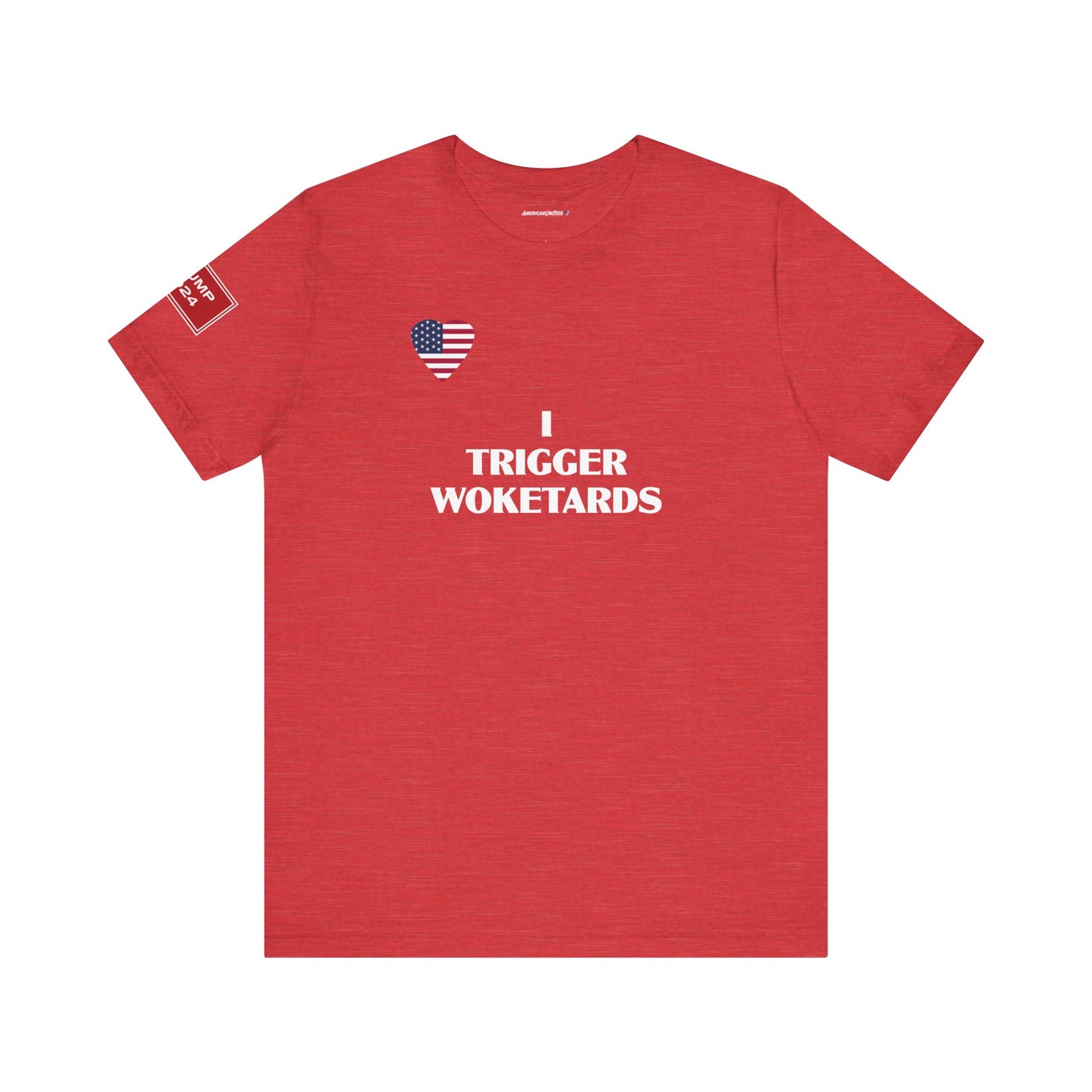 I TRIGGER WOKETARDS (cotton/poly t-shirt)