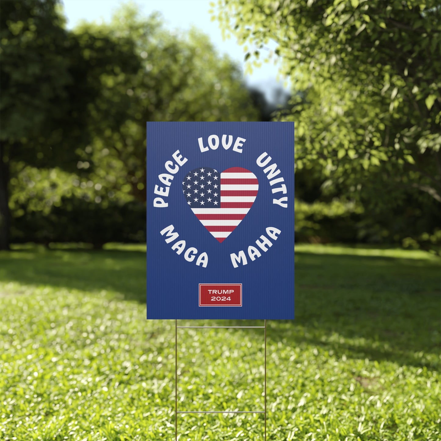 PEACE LOVE UNITY MAGA MAHA (yard sign)