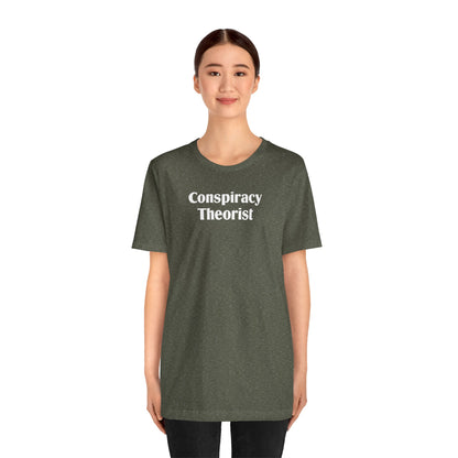 Conspiracy Theorist (cotton/poly t-shirt)