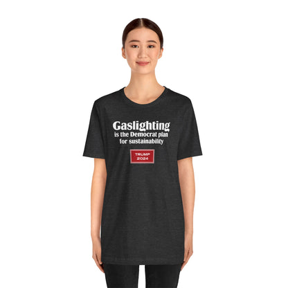 Gaslighting (cotton/poly t-shirt)