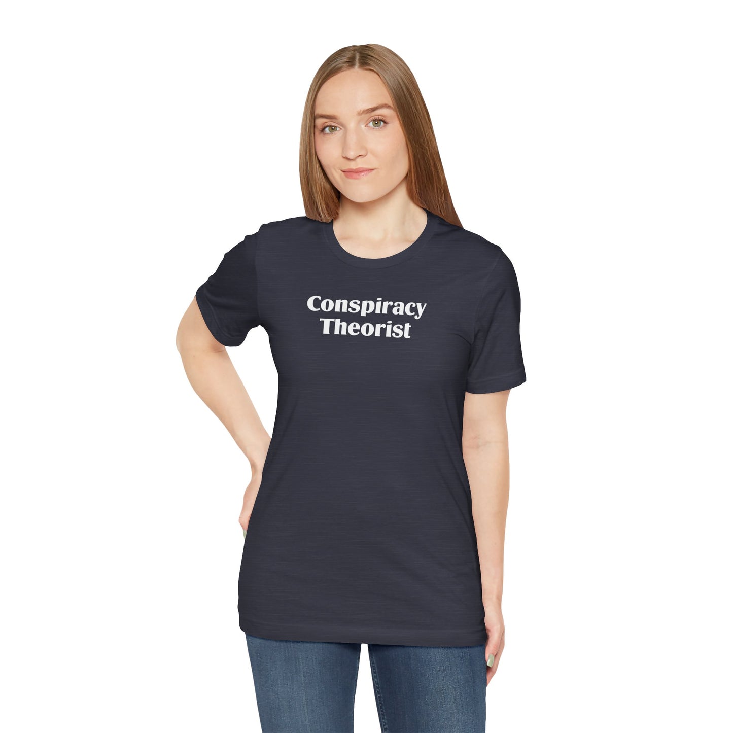 Conspiracy Theorist (cotton/poly t-shirt)