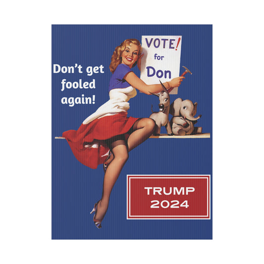 Don't get fooled again! (yard sign)