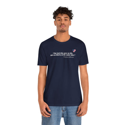 God Gave Us Life & Liberty (cotton t-shirt)