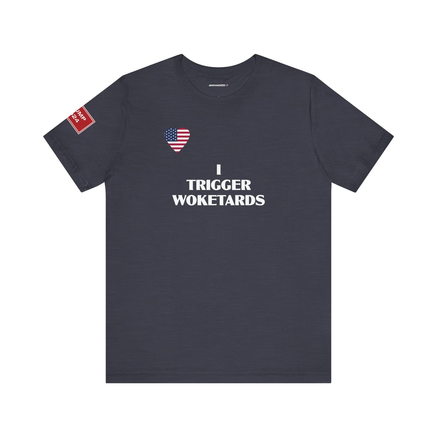 I TRIGGER WOKETARDS (cotton/poly t-shirt)