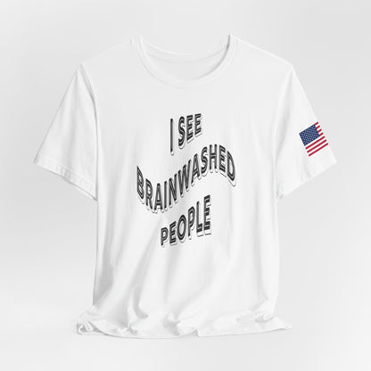 I See Brainwashed People