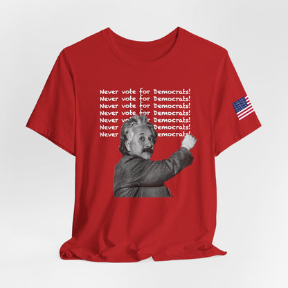 Einstein / Never Vote for Democrats