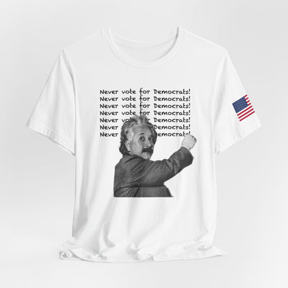 Einstein / Never Vote for Democrats