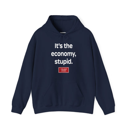 It's the economy, stupid. (hoodie)