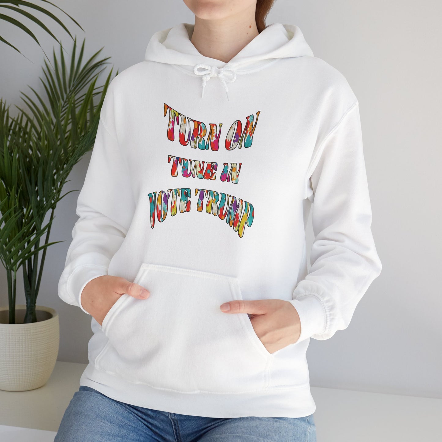 Turn On  Tune In  Vote Trump  (Hoodie)