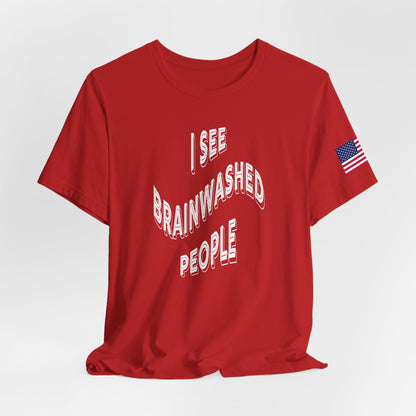 I See Brainwashed People