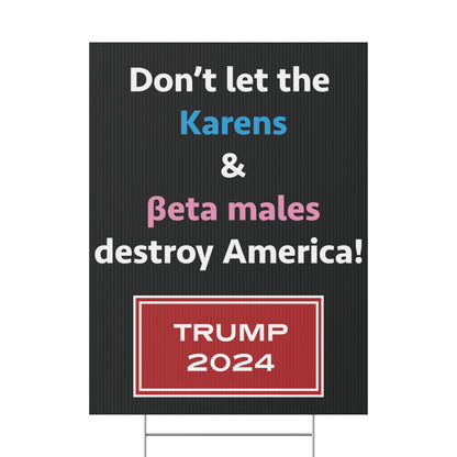 Karens & beta males (yard sign)