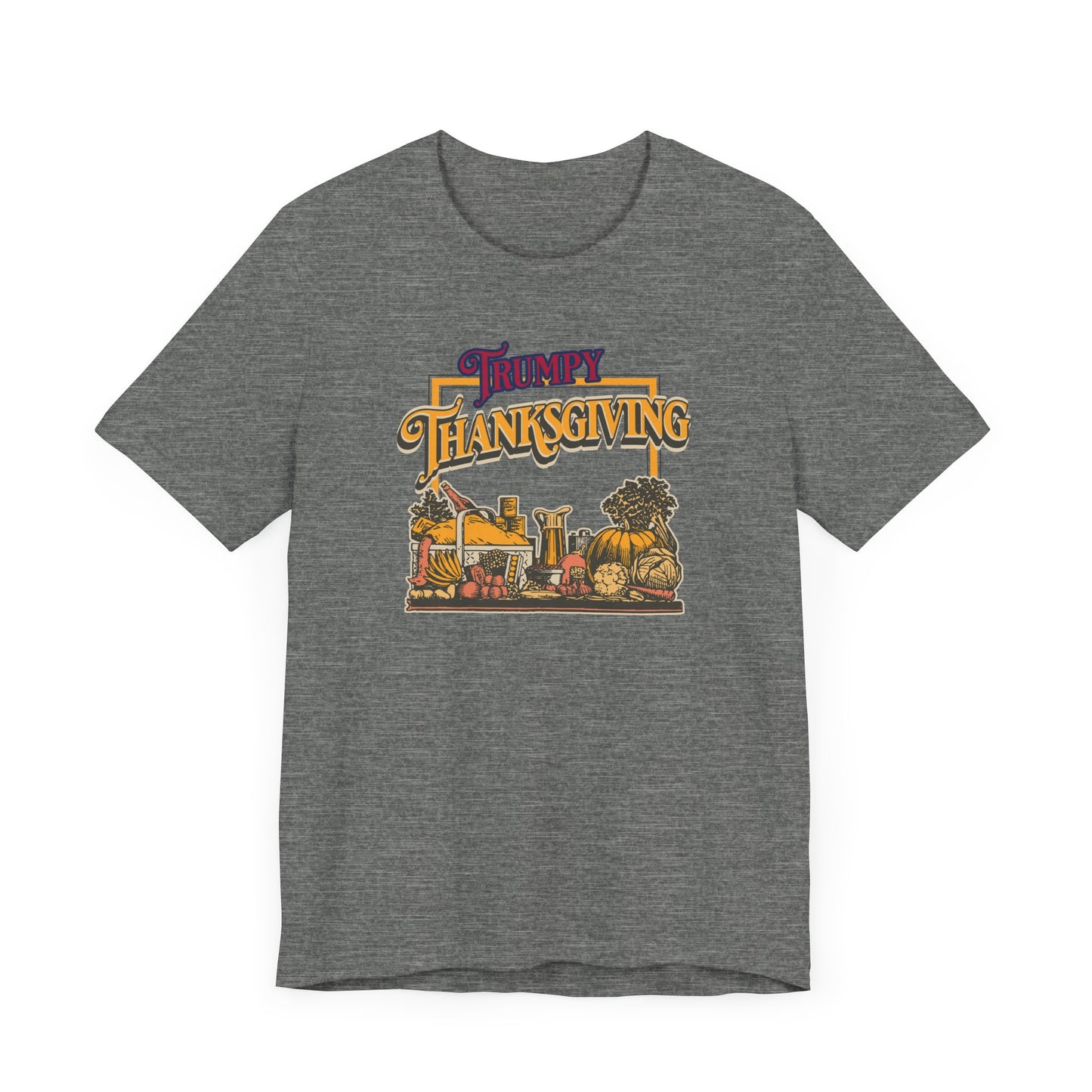 Trumpy Thanksgiving (cotton/poly t-shirt)