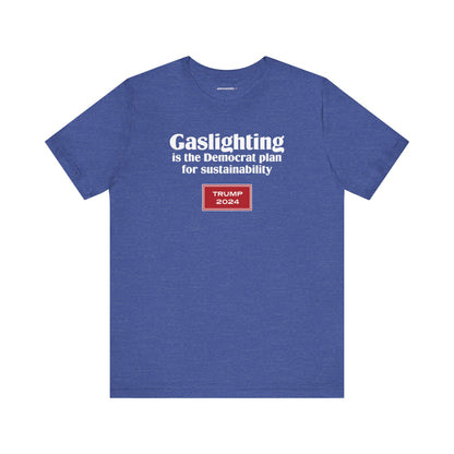 Gaslighting (cotton/poly t-shirt)